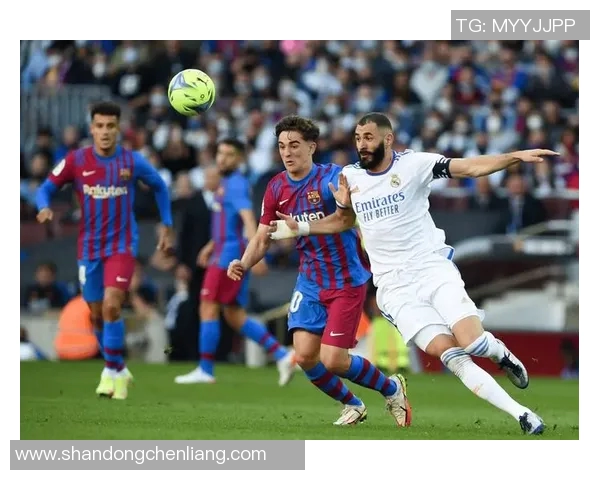 巴塞罗那与皇马对决分析及胜负推荐策略分享 巴塞罗那与皇马对决分析及胜负推荐策略分享